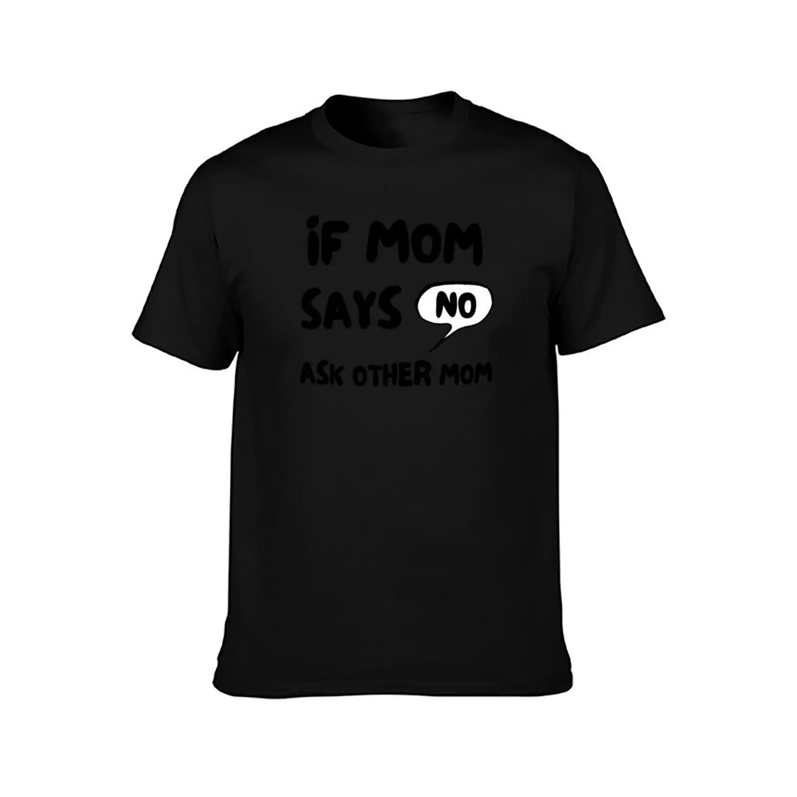 If mom says no, ask other mom. Cute two mom family, lesbian and same sex kids tshirt, onesie and hoode. T-Shirt