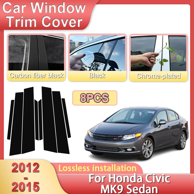 

Car Center Pillar Sticker For Honda Civic MK9 Sedan 2015 2014 2013 2012 Window Trim Cover Stickers Protective film Accessorieies