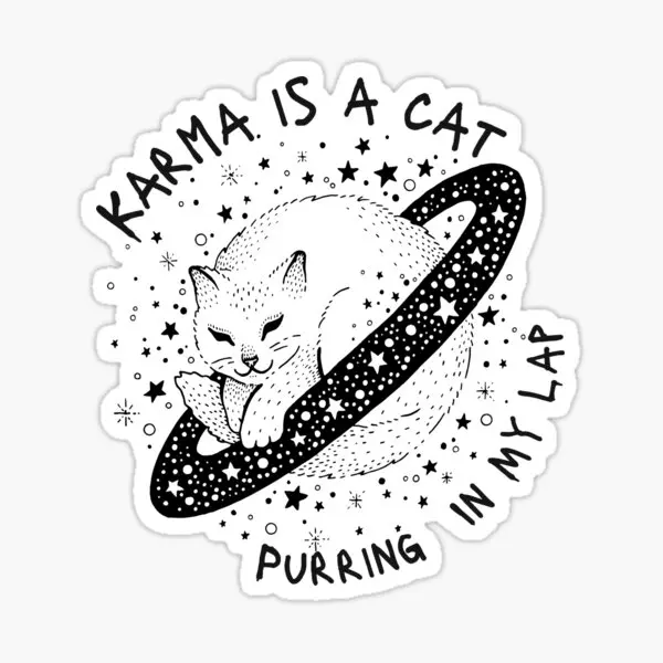 Karma Is A Cat Purring In My Lap  5PCS Stickers for Wall Background Living Room Cute Art Window Decorations Kid Stickers Home