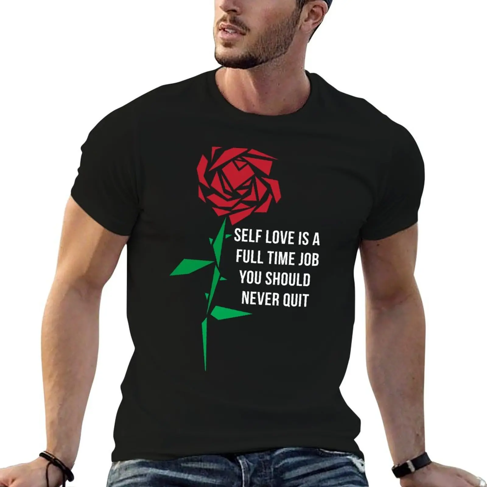 

Self Love Rose T-Shirt t shirt man casual t shirts for man cotton funny T-Shirt