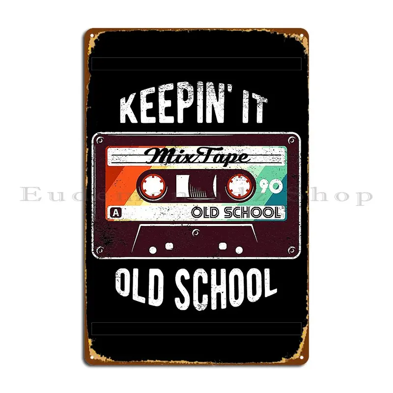 Keepn It Old School Hip Hop 80s 90s Mixtape Graphic Metal Plaque Printed Garage Pub Pub Plates Wall Decor Tin Sign Poster