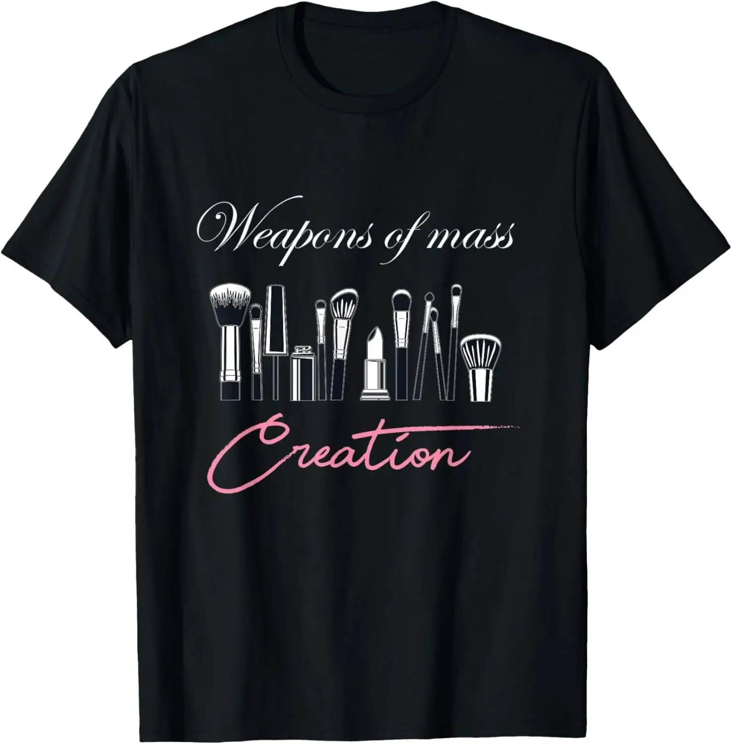 Weapons of Mass Creation Make Up Professionals Brush Gift T-Shirt Hoodie