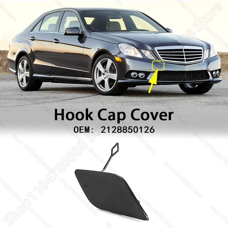 

Front Bumper Tow Hook Cover Cap For 2008-2014 Mercedes Benz E-Class E300 E350 E400 E500 (W212) A2128850126 2128850126