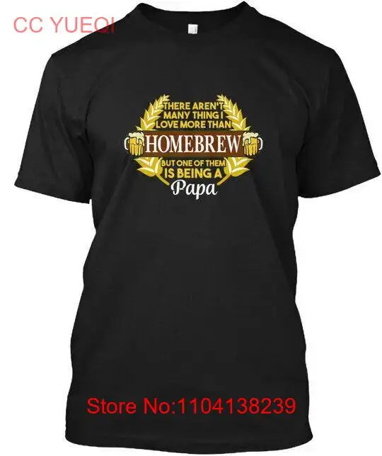 Papa I Love More Than Homebrew T-Shirt