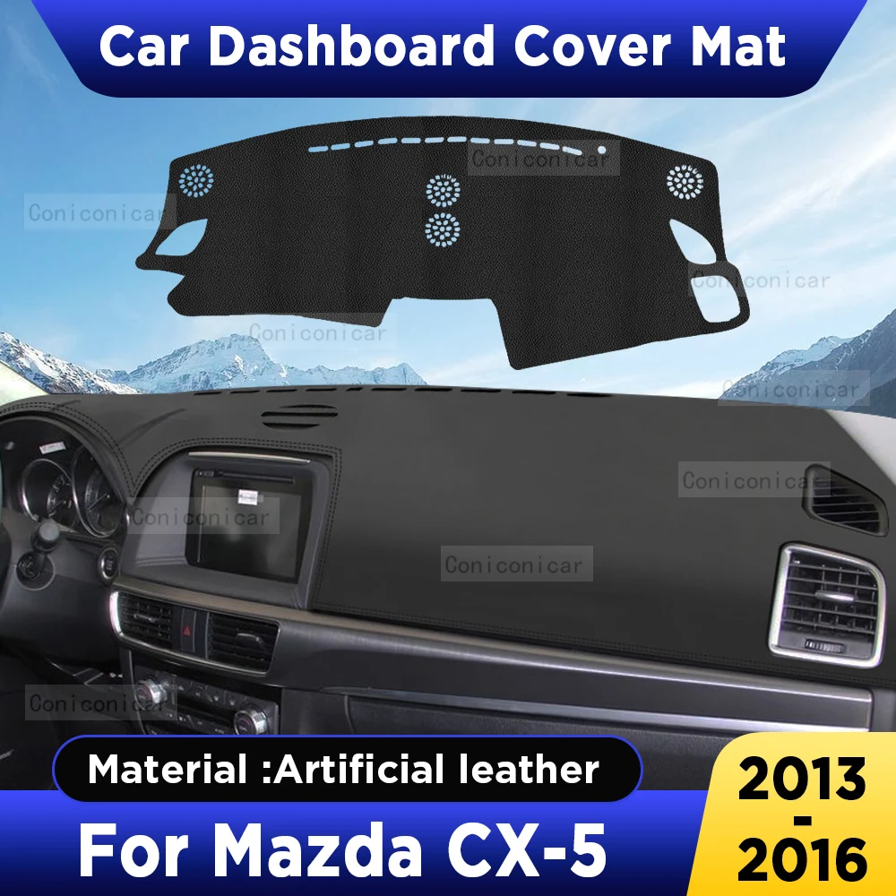 

For Mazda CX 5 Cx5 2013 2016 2015 2014 Car Dashboard Cover Mat Dash Board Sun Shade Pad Anti-UV Artificial Leather Accessories