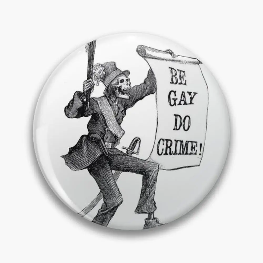 Be Gay Do Crime Pin Buttons Brooches  Jewelry Accessory Customize Brooch Fashion Lapel Badges