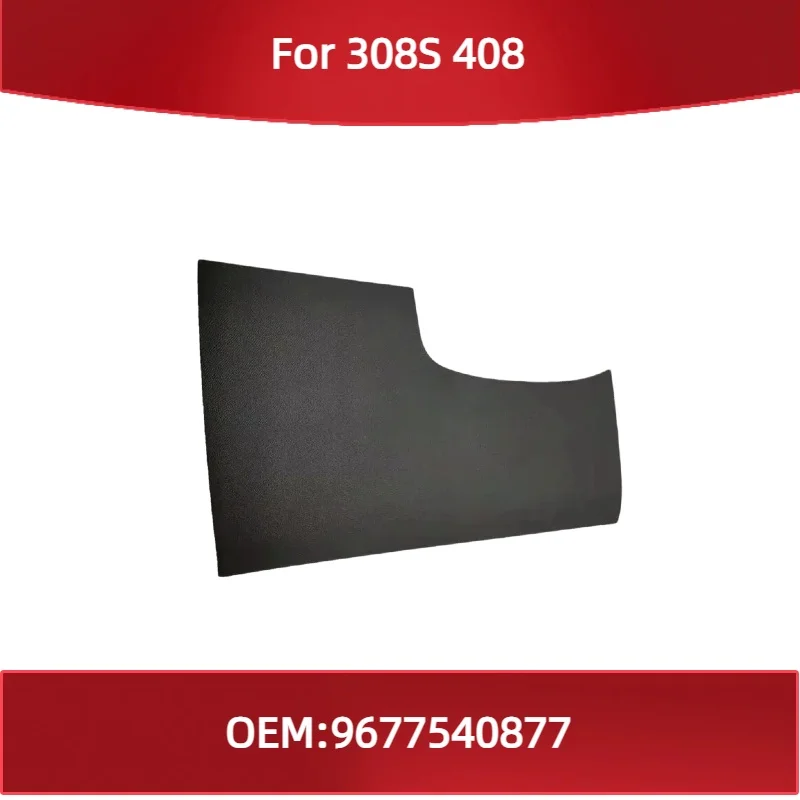 

9677540877 Fit for Peugeot 308S 408 Steering wheel under guard plate body computer cover instrument panel