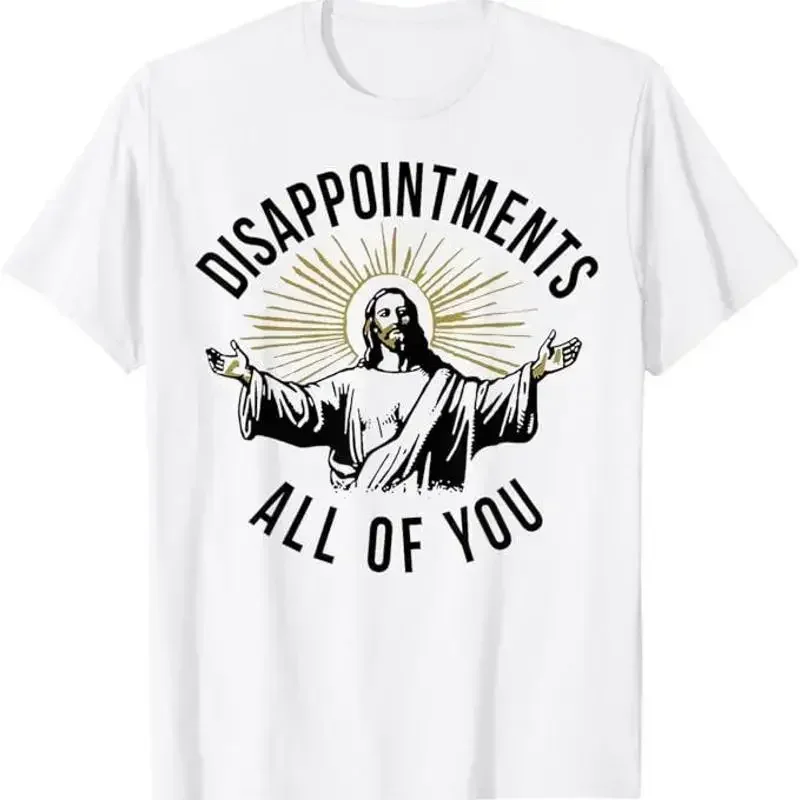 T-shirt Jesus Disappointments All Of You