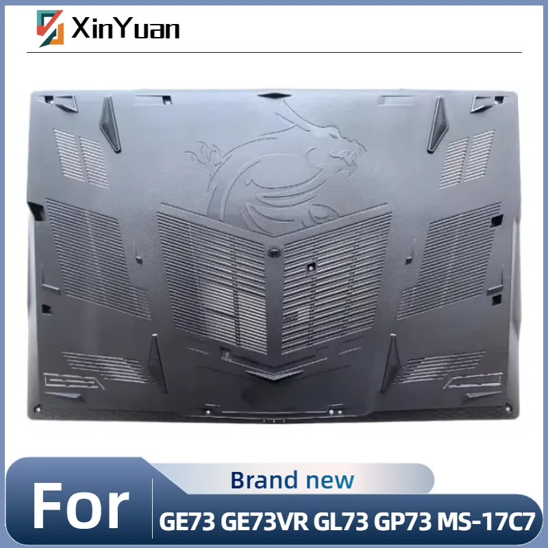 New Shell For GE73 GE73VR GL73 GP73 MS-17C7 17C4 17C6 MS-17P1 Leopard 17.3