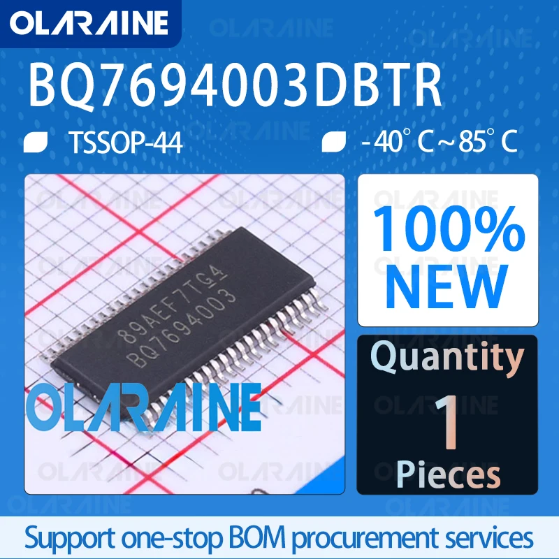 BQ7694003DBTR TSSOP-44 Power management, battery monitors, and balancers IC chip circuit controller processor sensor Olaraine