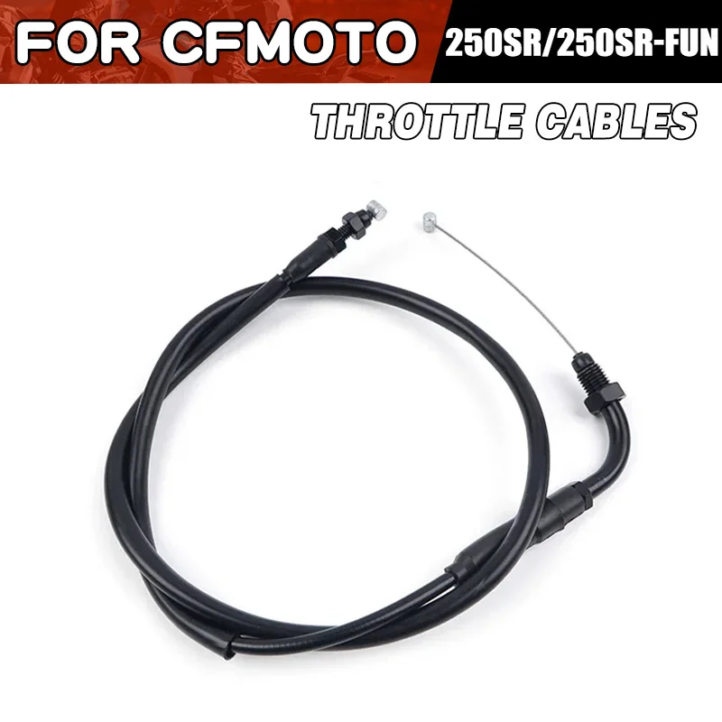 For CFMOTO 250SR 250SR-FUN Cables Throttle Cable Moto Accessories CF250 CF250-6 Adjustable Throttle Cable Motorcycle Parts