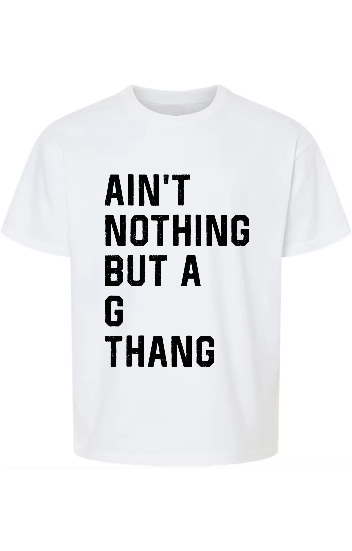 Ain't Nothing But a G Thang 90s T-Shirt