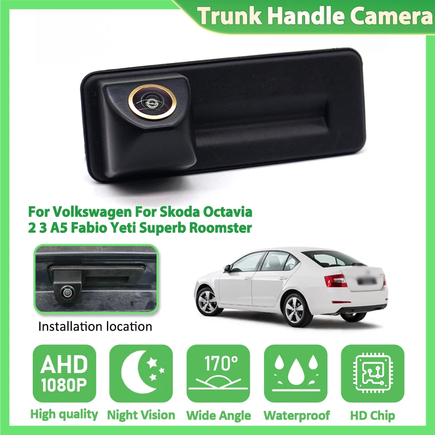 

170 ° AHD 1080P Автомобильная камера заднего вида на ручке багажника для VW для Skoda Octavia 2 3 A5 Fabio Yeti Superb Roomster для Audi A1 A3 A4