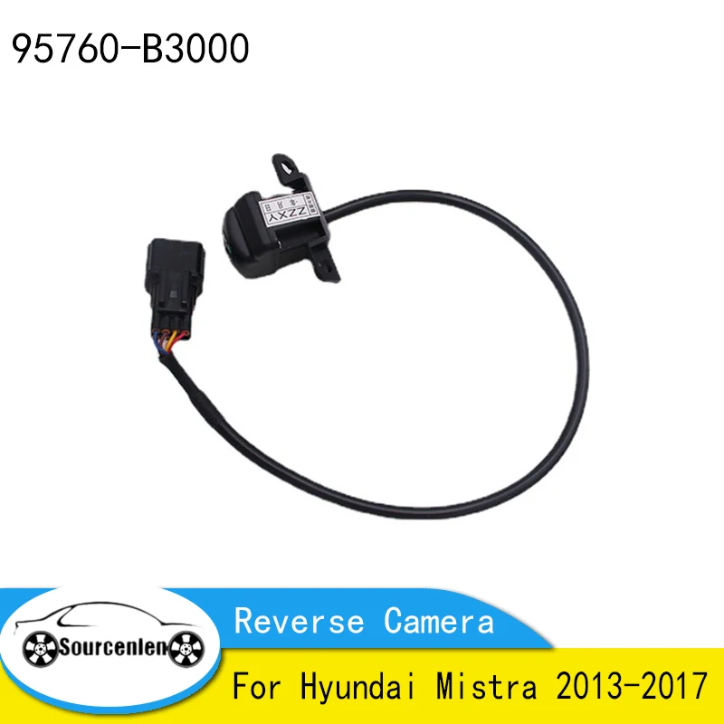 Rear Backup Reverse Camera 95760-B3000 For Hyundai Mistra 2013-2017 95760B3000