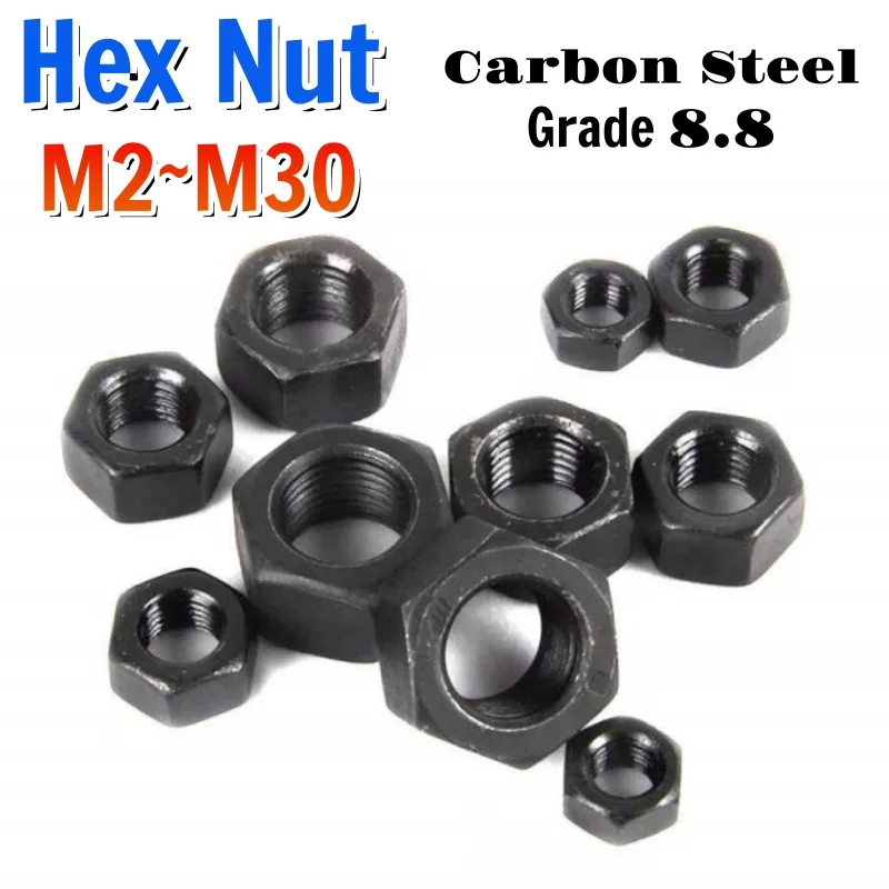 Carbon Steel Black 8.8 Grade Hexagon Hex Nuts Metric Hex Nuts M2 M2.5 M3 M4 M5 M6 M8 M10 M12 M14 M16 M18 M20 M22 M24 M27 M30