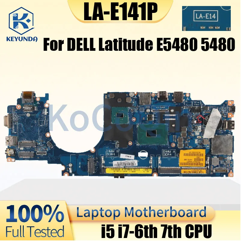 LA-E141P For DELL Latitude E5480 5480 Notebook Mainboard With i5 i7-6th 7th CPU CN-07W358 01R39G 02WXD6 Laptop Motherboard Test