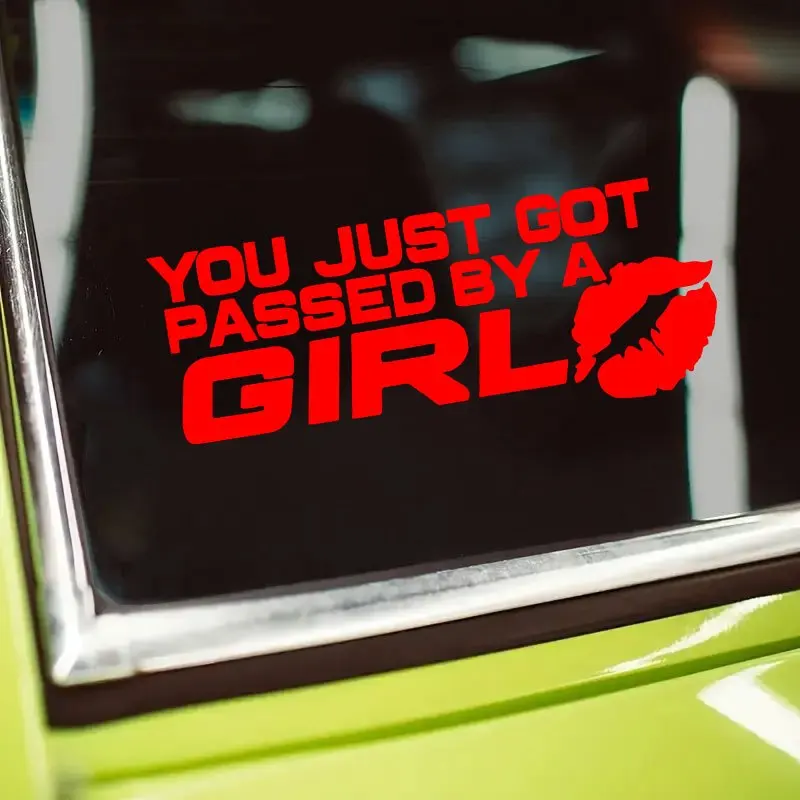 

YOU JUST GOT PASSED BY A GIRL Waterproof Vinyl Sticker, Self Adhesive Decal for Car Rear Window Bumper Trunk Motorcycle