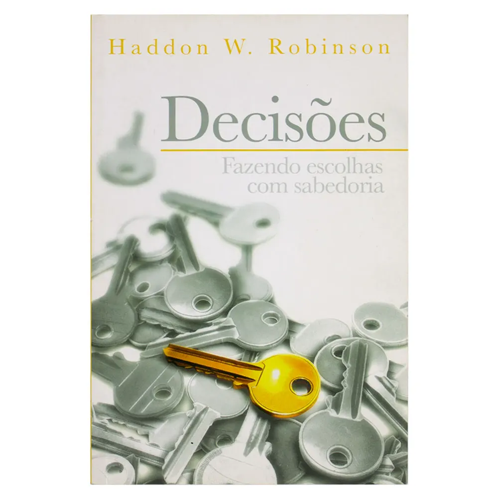 Decisions-Making Choices Wisdom-Haddon W. Robinson