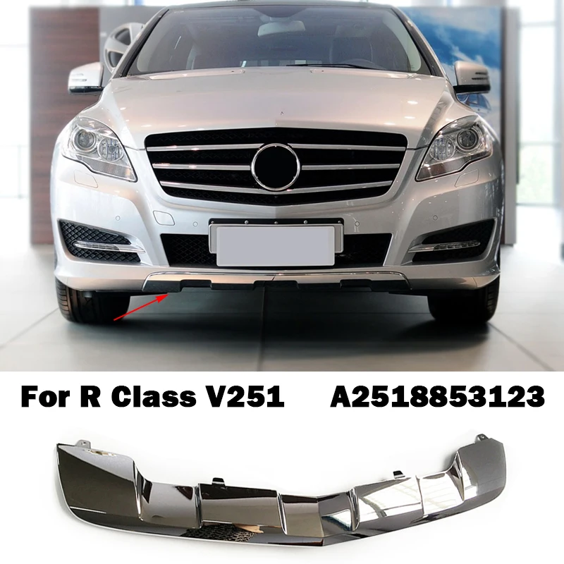 

For Mercedes Benz R Class V251 W251 R320 R400 R350 R300 A2518853123 Front Bumper Lip Chrome Plating Chromium Trim Spoiler Grill