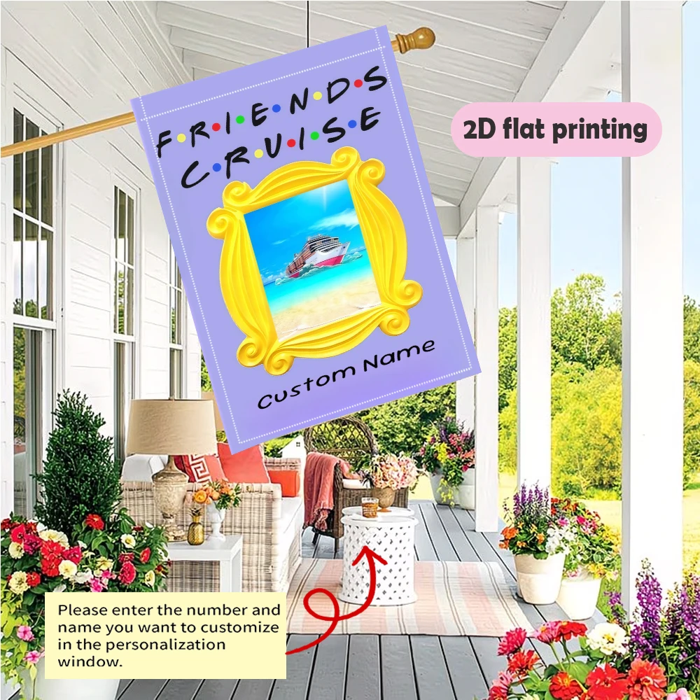 Garden Flag Custom Name Friends Cruise Flag With A Cruise Ship In A Yellow Frame Suitable For Outdoor And Courtyard Decoration