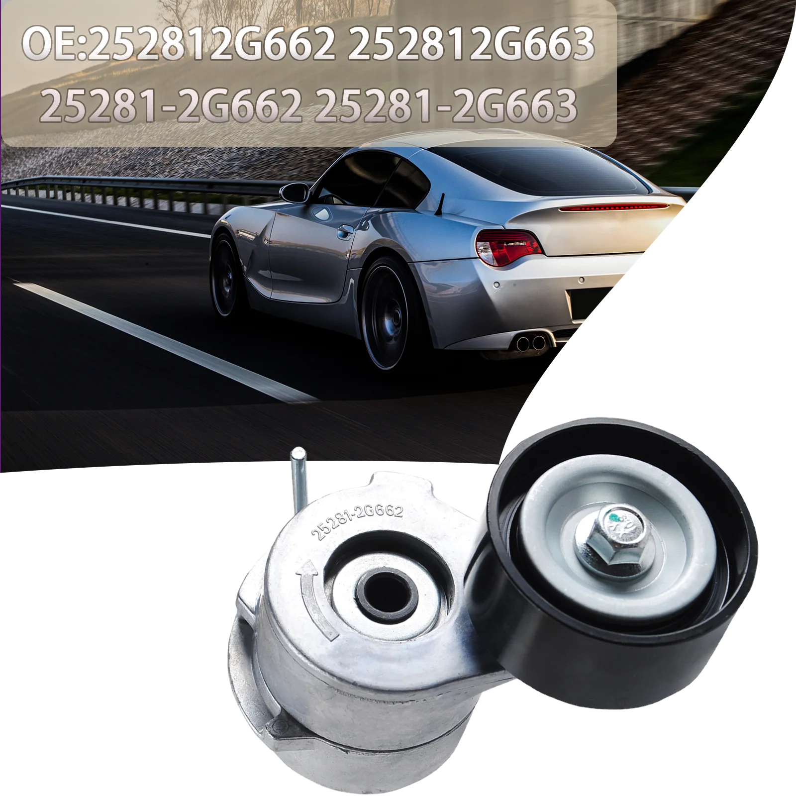 

Suitable for Engine Belt Tensioner for Kia 252812G662 252812G663 25281-2G662 25281-2G663, Crankshaft Belt Tensioner