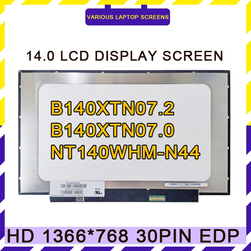 Original 14.''inch Laptop Lcd Screen Lcd Screen NT140WHM-N44 N140BGA-EA4 B140XTN07.2 07.0 NT140WHM-N34 1366*768 EDP 30 Pins