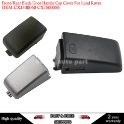 For Land Rover Freelander 2 Discovery 4 Discovery 3 LR2 LR3 Front/Rear Black Door Handle Cap Cover CXJ500060 CXJ500050