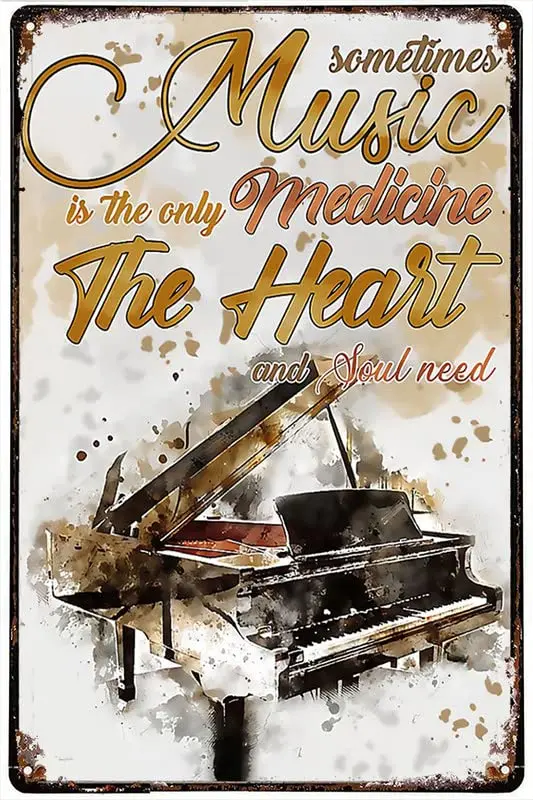 Metal Plate Tin Sign Piano Sometimes Music Is The Only Medicine The Heart Metal Tin Sign Indoor & Outdoor Public telephoneHo