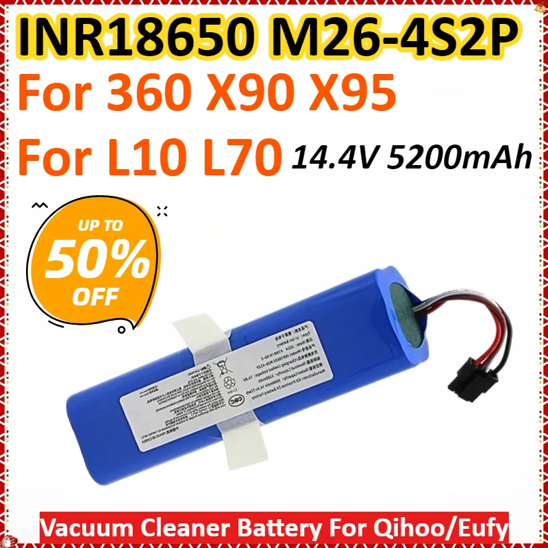 

INR18650 M26-4S2P 14.4V 5200mAh Vacuum Cleaner Battery For Qihoo 360 X90 X95 For Eufy L10 L70 High Quality Rechargeable Battery