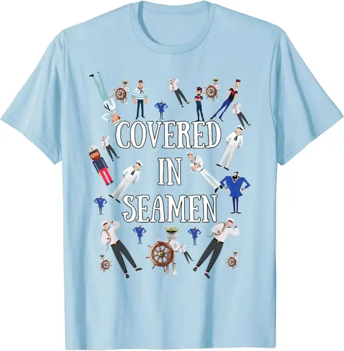 Funny Inappropriate Embarrassing Adult Humor Gag T-Shirt Hilarious Covered in Seamen Tee Airport Novelty Gift Short Sleeve Tops