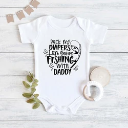 Pack My Diapers Going Fishing With Daddy Fun Baby Bodysuit Summer Toddler Boy Clothes Cotton O-neck Short Sleeve Infant Onesies