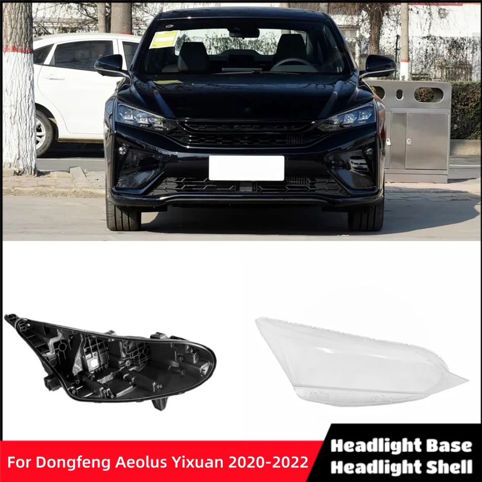 For Dongfeng Aeolus Yixuan 2020 2021 2022 Auto Accessories Car Base Head Lamp Shell Headlight House Headlamp Cover Shade