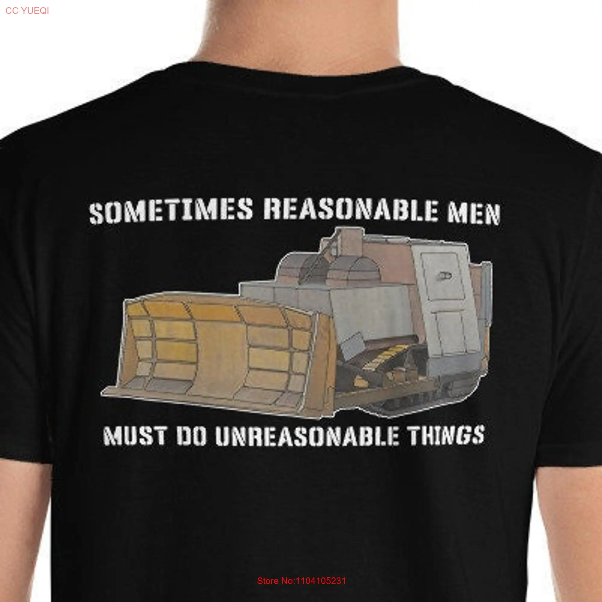 Killdozer Back Print T Shirt Sometimes Reasonable Men Must Do Unreasonable Things Legendary Marvin Heemeyer Tribute