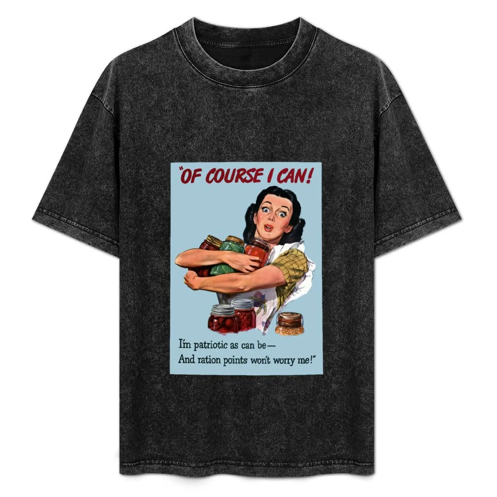 

Of Course I Can - WW2 Propaganda T-Shirt Anti-Fade Casual Tee Shirt