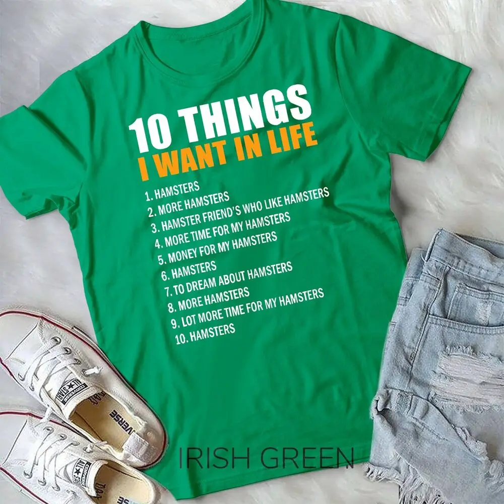 10 Things Want In Life Hamster Men Woman Hamster Unisex T-shirt