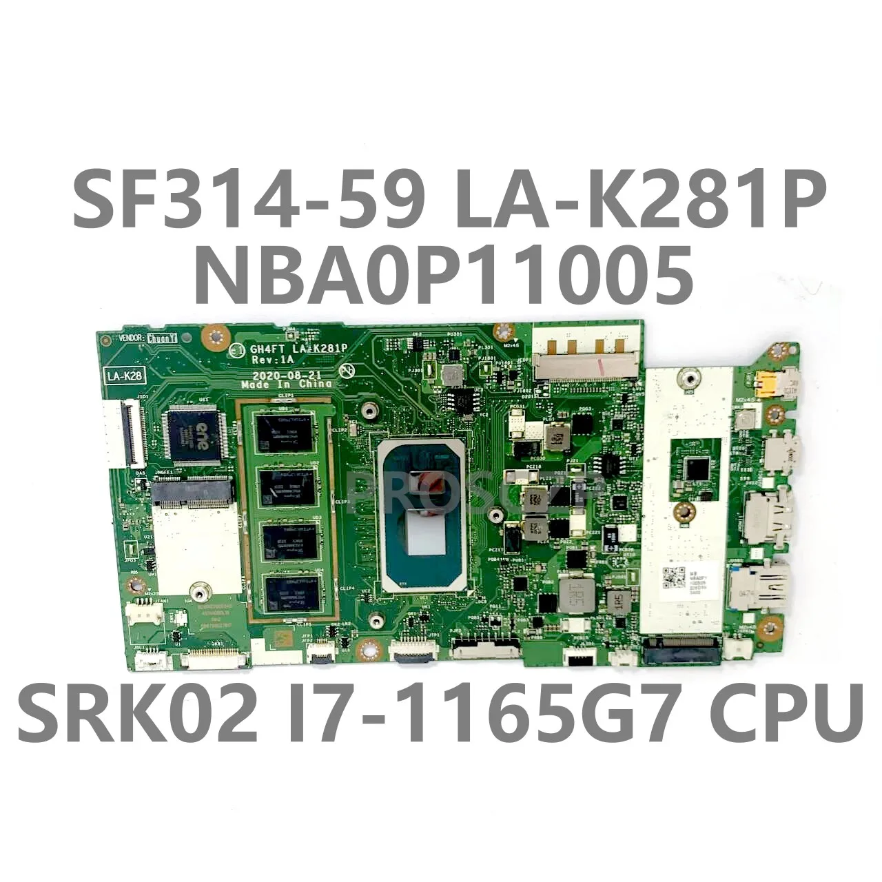 For Acer SF314-59 Laptop Motherboard NBA0P11005 GH4FT LA-K281P High Quality Mainboard With I7-1165G7 CPU 100% Full Tested Good