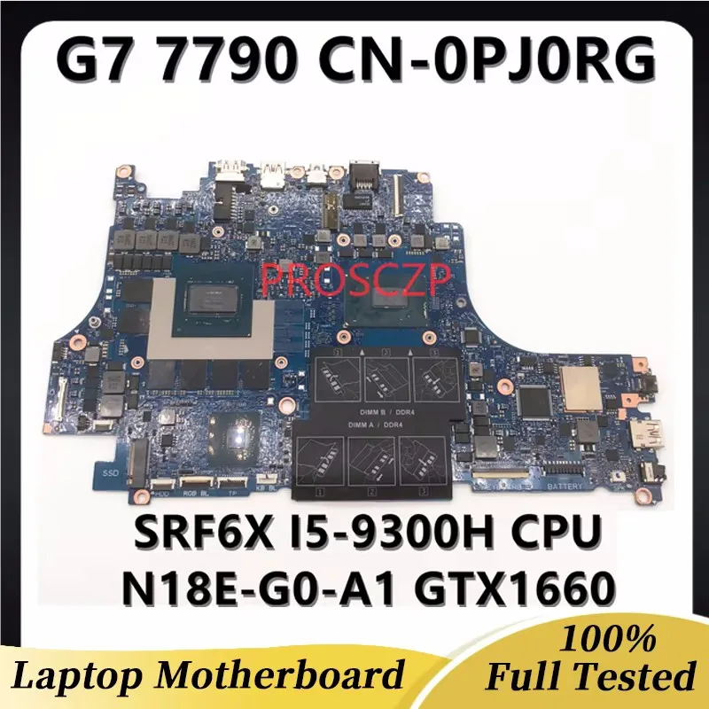 CN-0PJ0RG 0PJ0RG PJ0RG Mainboard FOR DELL G7 7790 Laptop Motherboard With SRF6X I5-9300H CPU N18E-G0-A1 GTX1660 100%Working Well