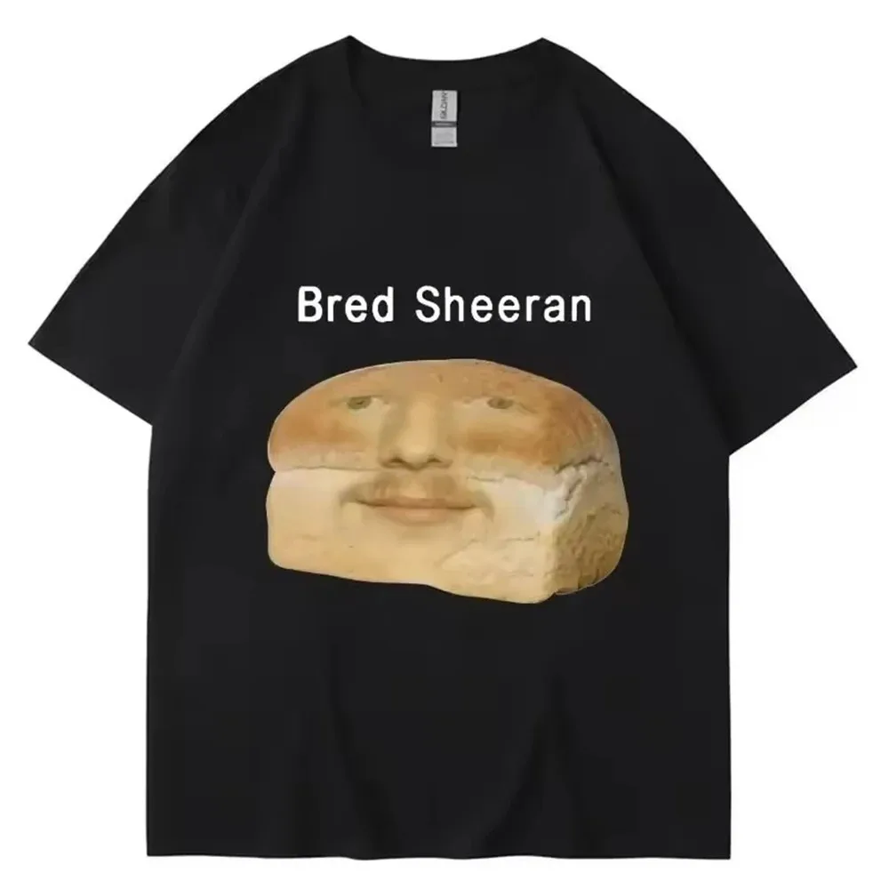 

Funny Bred Sheeran Meme Tee Shirt Homme New in Top & Tees Men Clothing short sleeve Round Neck Printing Pullover T-Shirts 33388
