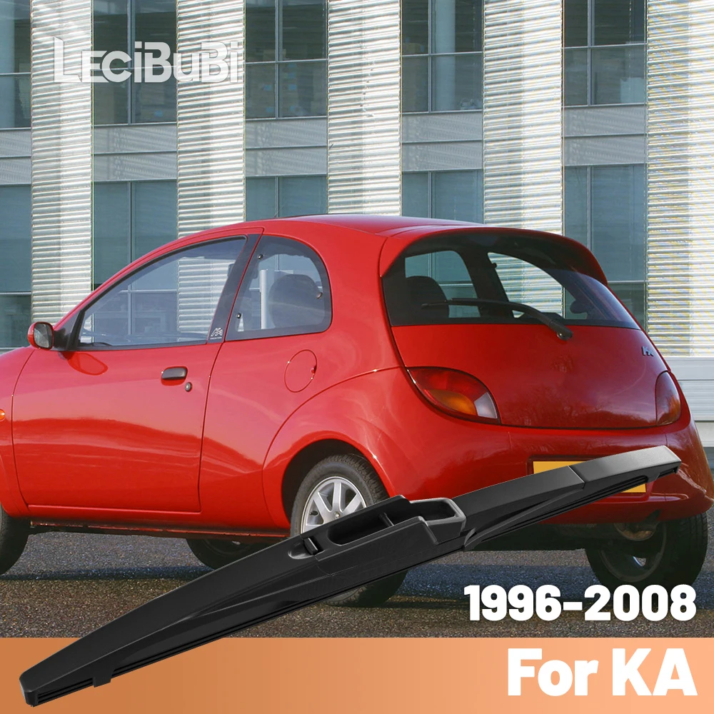 

For Ford KA 1996-2008 1997 1998 1999 2000 2001 2002 2003 2004 Rear Windshield Windscreen Wiper Blade Rear Wipers Accessories