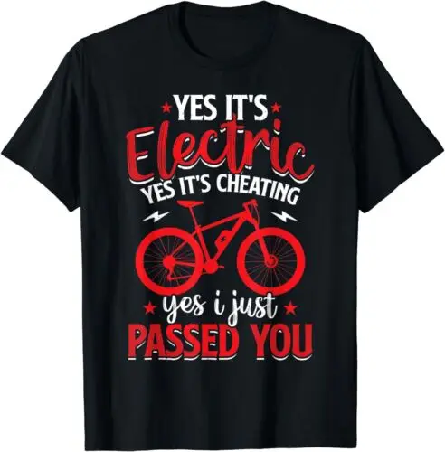 NEW LIMITED Yes It's Electric Yes It's Cheating Yes I Just Passed You T-Shirt