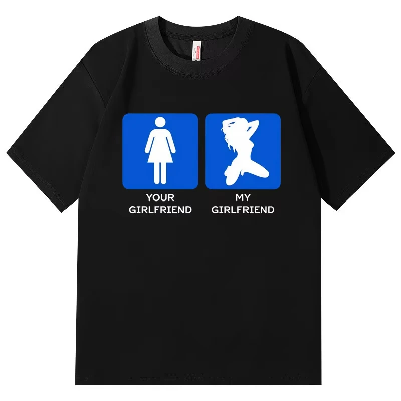 Your Girlfriend Vs My Girlfriend Funny Meme T-shirts High Street Fashion Trend T Shirts Men Women Casual Loose Cotton T-shirt