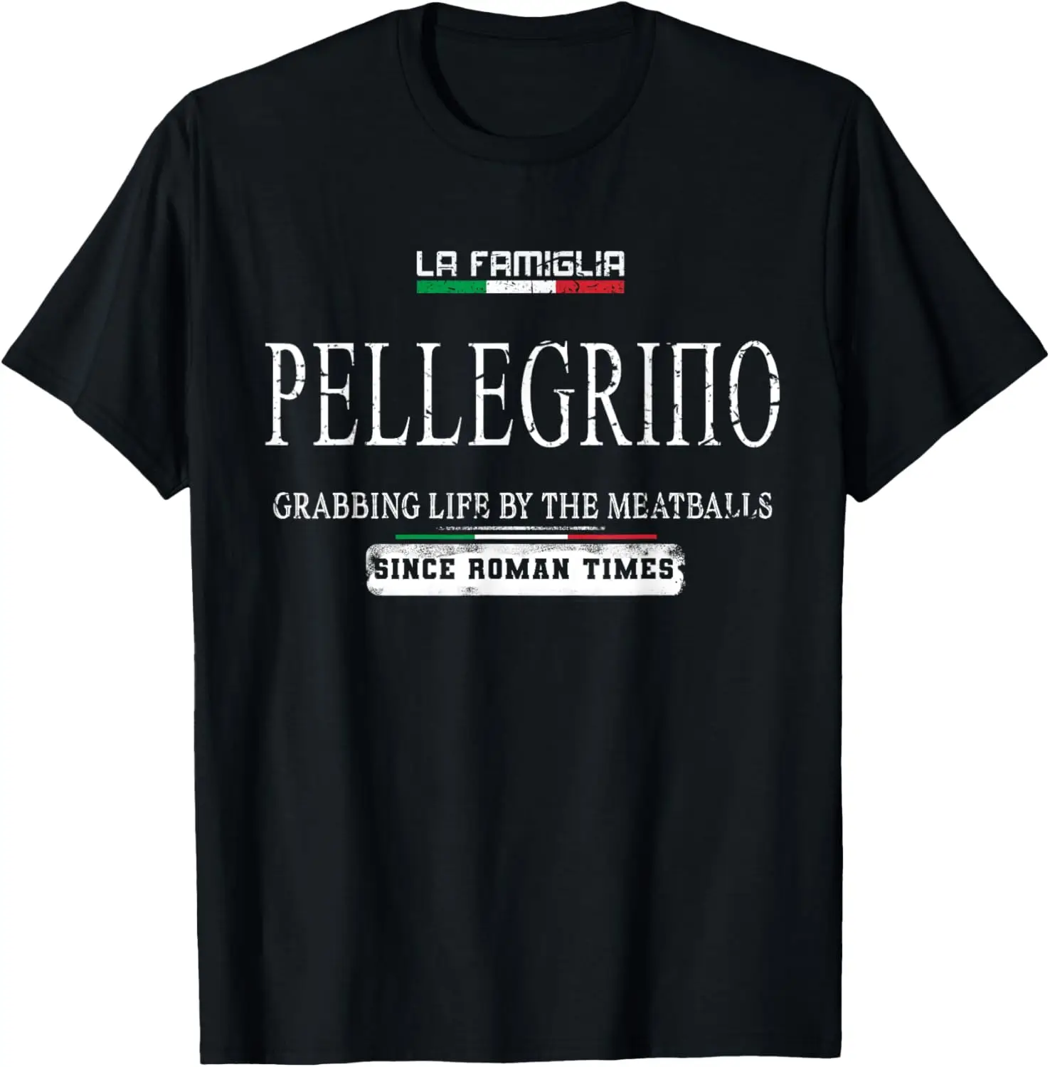 Italia La Famiglia Pellegrino Grabbing Life By The Meatballs T-Shirt