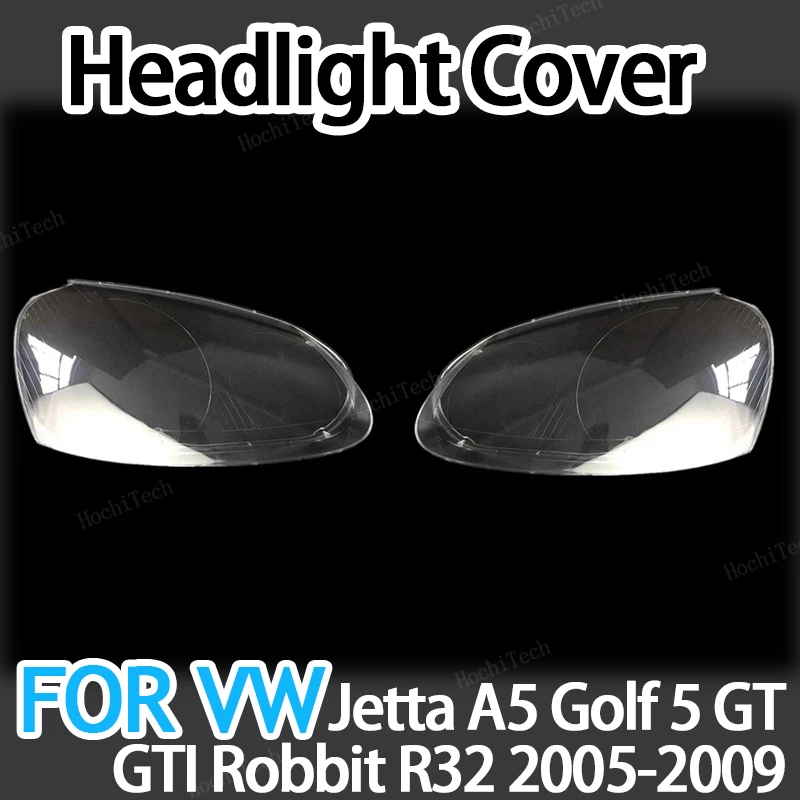 

Headlight Lampshade Transparent Headlight Lens Left and Right Lampshade Cover For VW Golf 5 MK 5 Jetta A5 GT GTI R32 2005-09