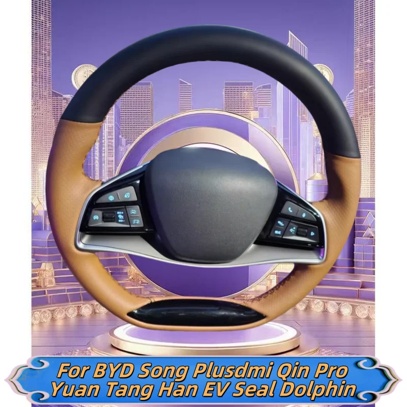 

Car Steering Wheel Cover Hand-Sewn Genuine Leather For BYD Song Plusdmi Qin Pro Yuan Tang Han EV Seal Dolphin Car Accessories