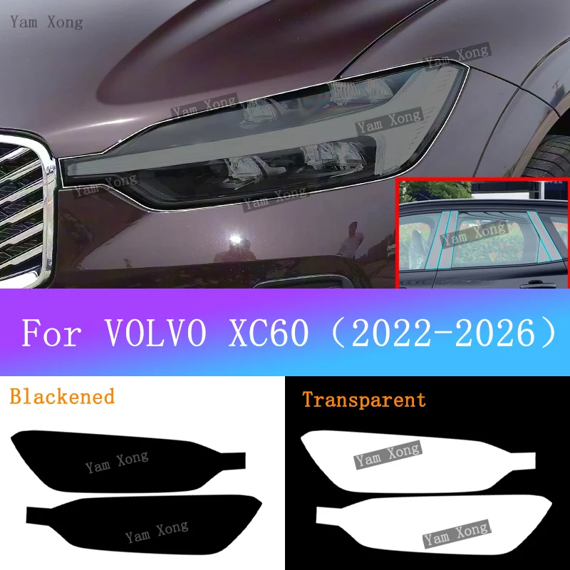

For VOLVO XC60 2022-2026 Car Headlamp Black Tint Film Headlight Transparent TPU Protective Film Car BC Pillars Anti-Scratch Film