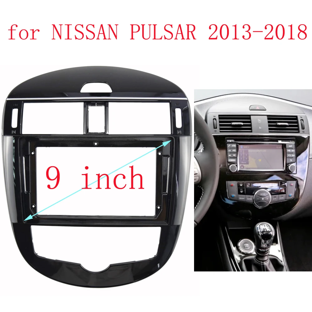 

9 inch Car Fascia Radio Panel for NISSAN PULSAR 2013-2018 Dash Kit Install Facia Console Bezel Adapter Plate 9inch Trim Cover