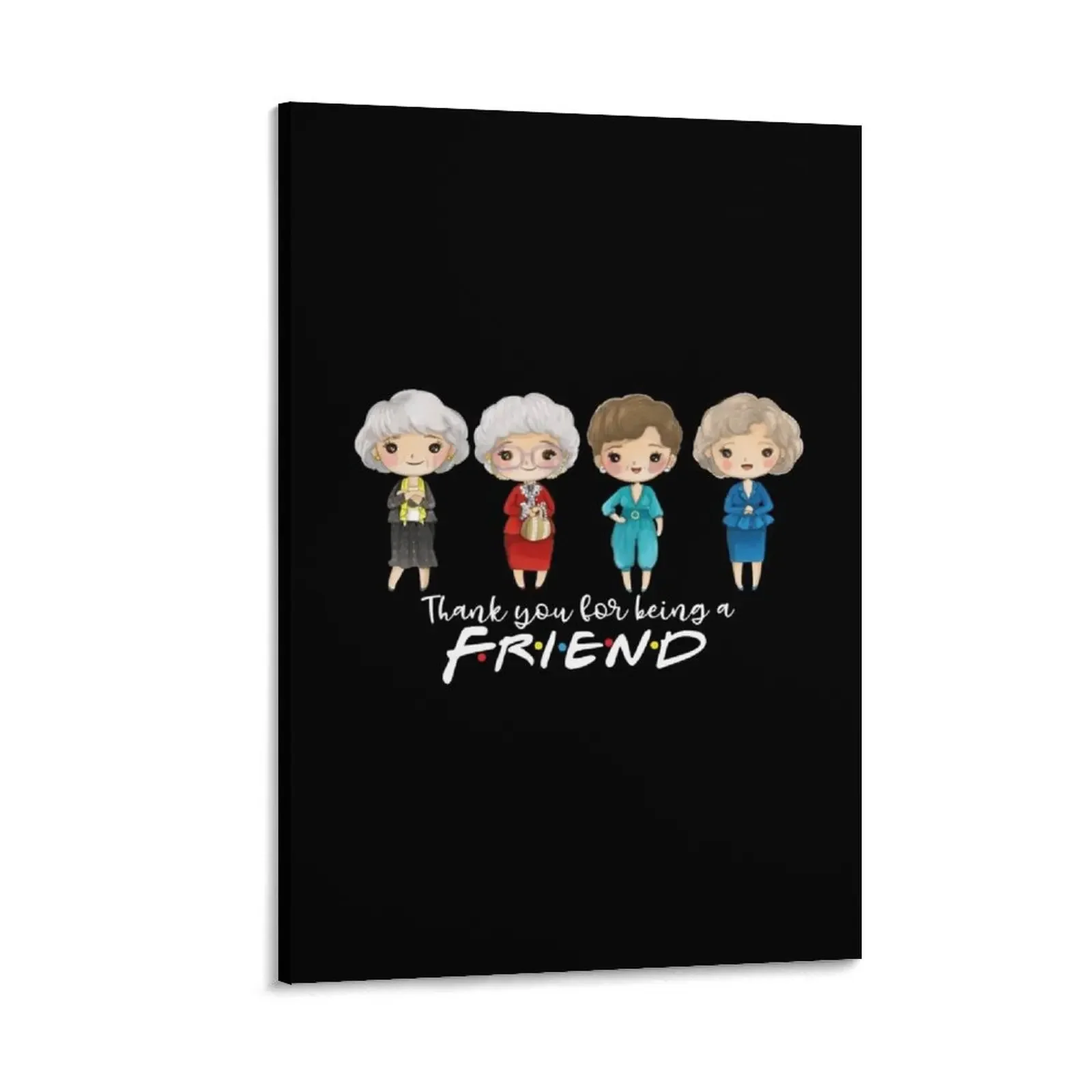

thanks you for being a friend-golden girls Canvas Painting paintings wall decor decorative wall poster room decor