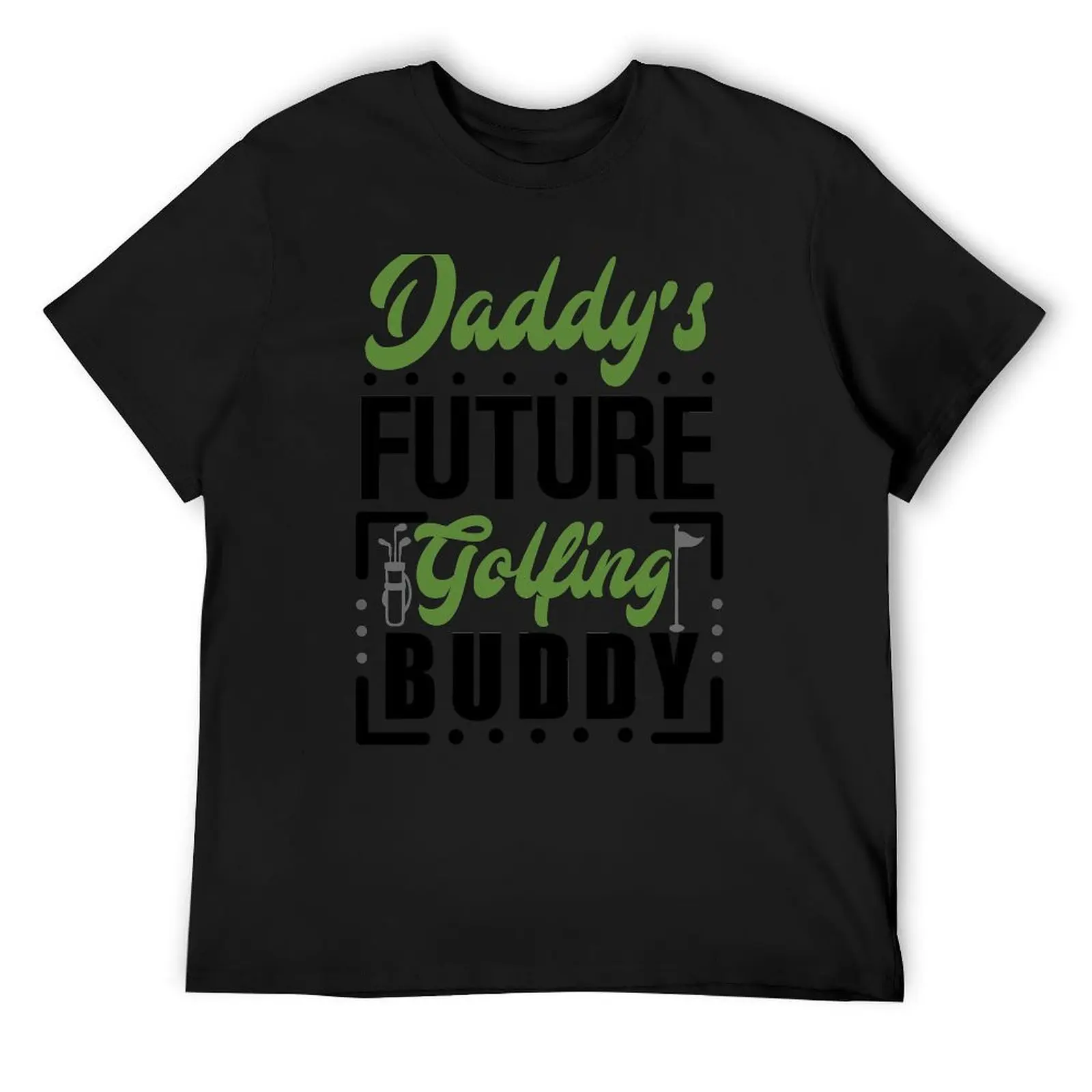 

Daddy's Future Golfing Buddy T-Shirt affliction shirts baggy shirts Blouse heavy weight t shirts for men