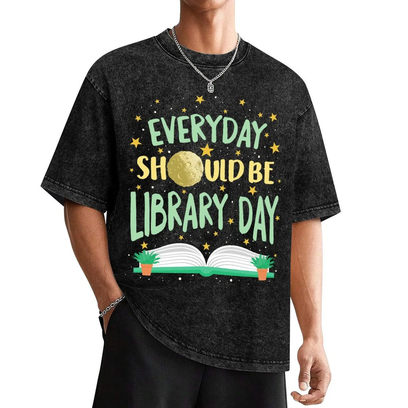 Everyday Should Be Library Day Space Stars Planets Mars Reading Books Book Lover Librarian Gift T-Shirt