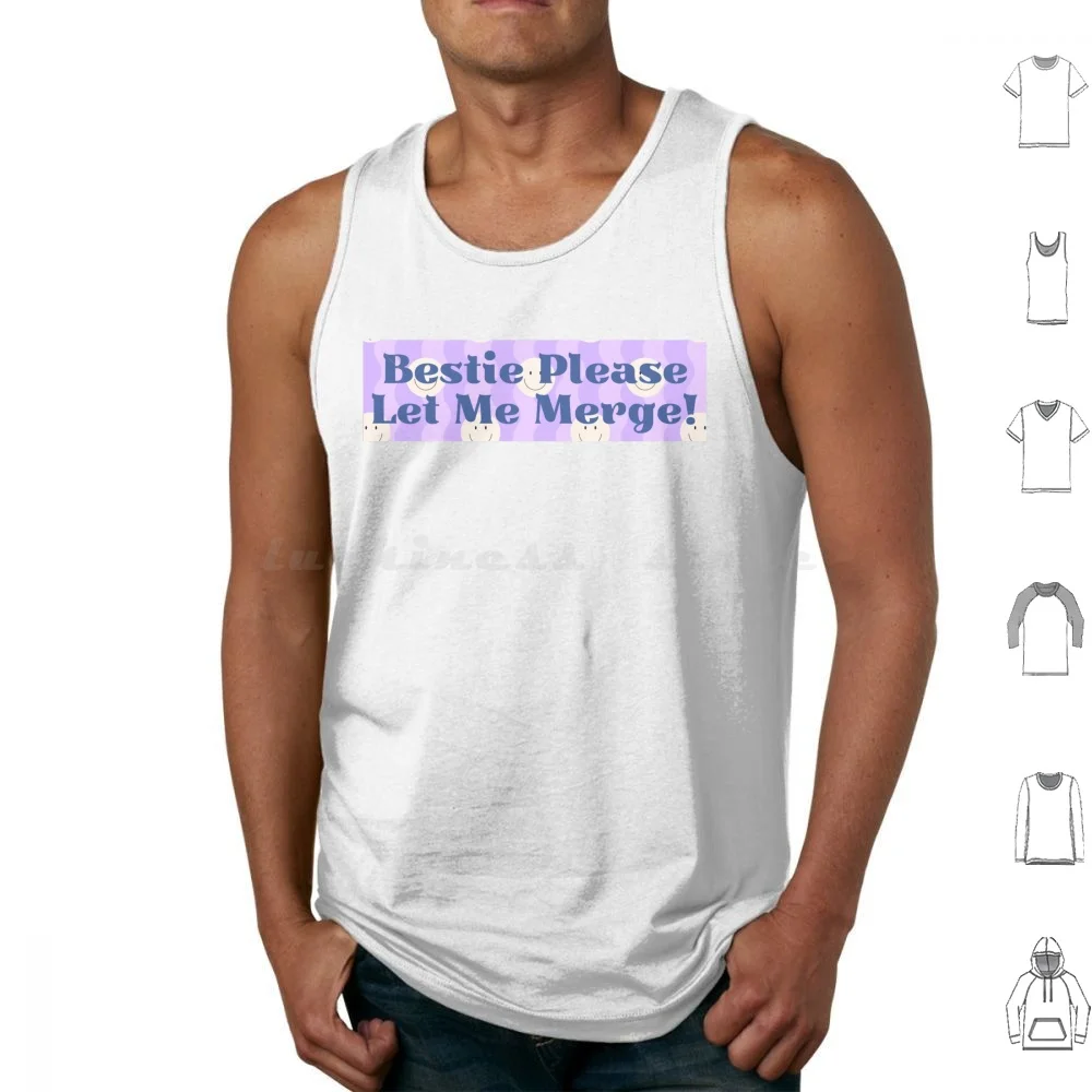 Bestie Please Let Me Merge Funny Meme Bumper Tank Tops Vest Sleeveless Bumper Funny Bumper Let Me Merge Please Let Me Merge